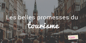 Image d'illustration de l'article de blog Cévéo Les Belles Promesses Du Tourisme