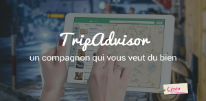 Article sur TripAdvisor, Cévéo vacances et voyages